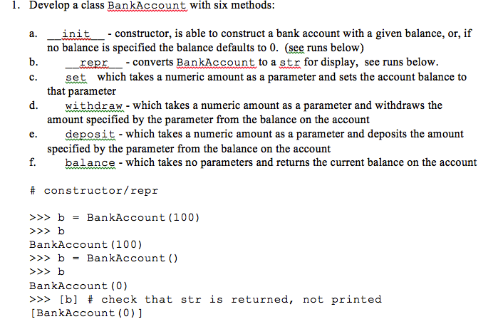 Solved 1. Develop a class BankAccount with six methods init | Chegg.com