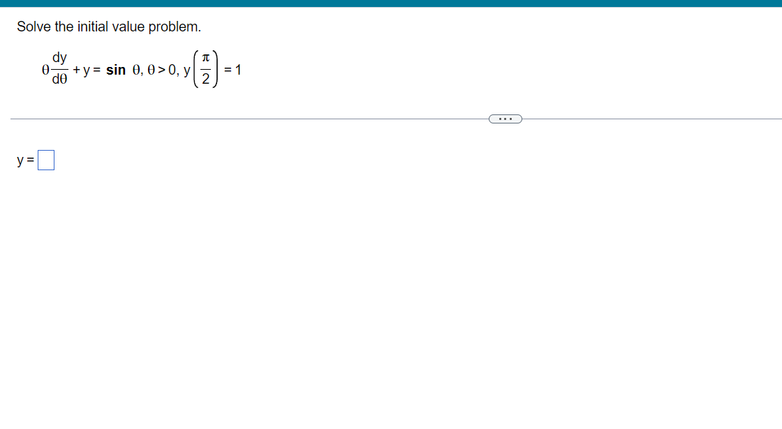 Solved Solve the initial value problem. (theta) dy/d(theta) | Chegg.com