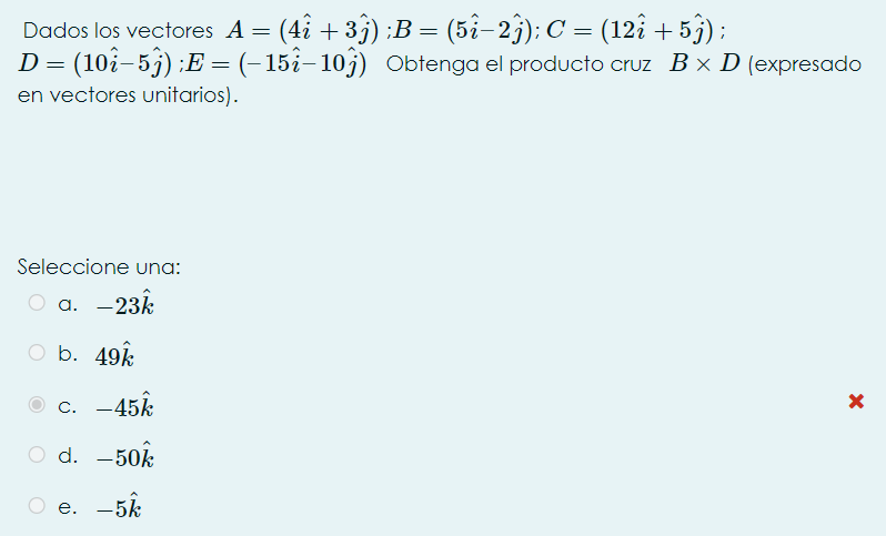 Dados los vectores \( A=(4 \hat{i}+3 \hat{j}) ; B=(5 \hat{i}-2 \hat{j}) ; C=(12 \hat{i}+5 \hat{j}) \) \( D=(10 \hat{i}-5 \hat