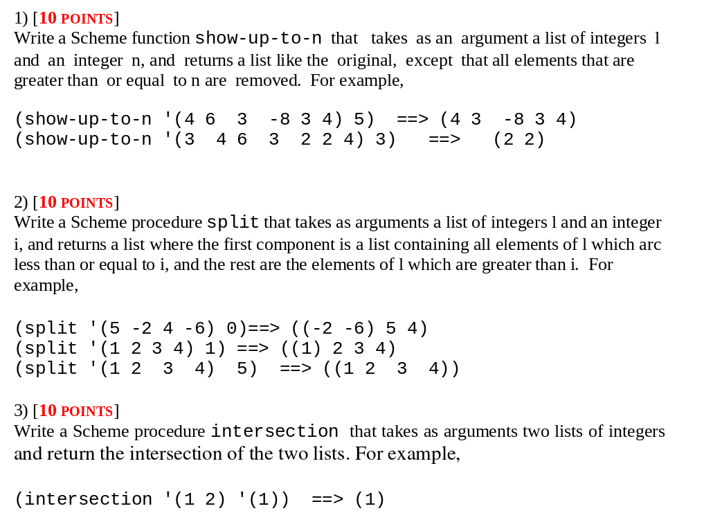 1) (10 POINTS] Write a Scheme function show-up-to-n | Chegg.com