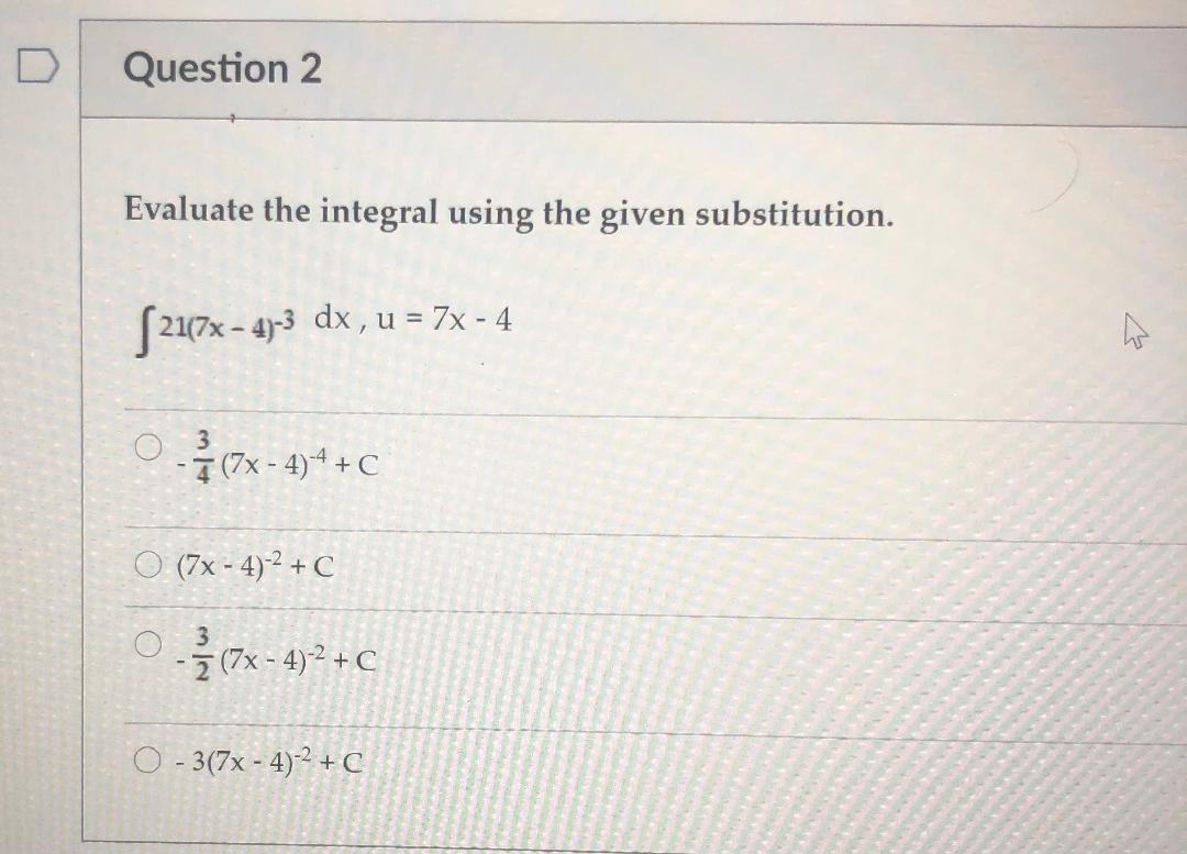 Solved Question 2 Evaluate the integral using the given | Chegg.com