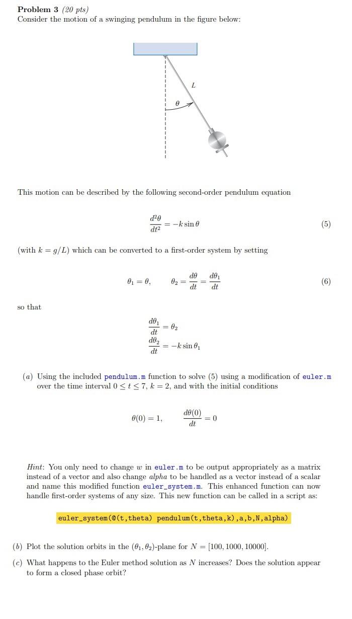 Solved Problem 3 (20 pts) Consider the motion of a swinging | Chegg.com