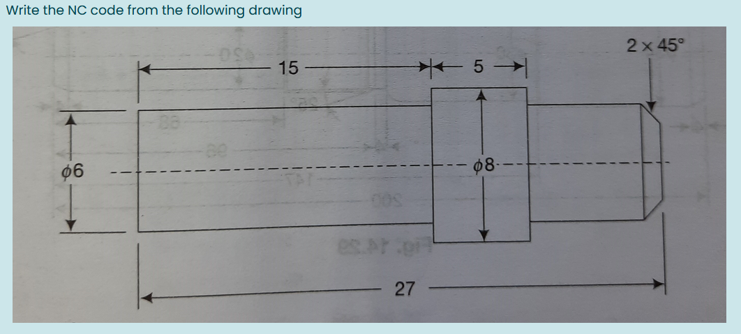Solved Write the NC code from the following drawing 2 x 45° | Chegg.com