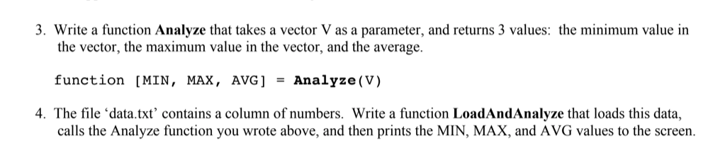 Solved 3. Write a function Analyze that takes a vector V as | Chegg.com