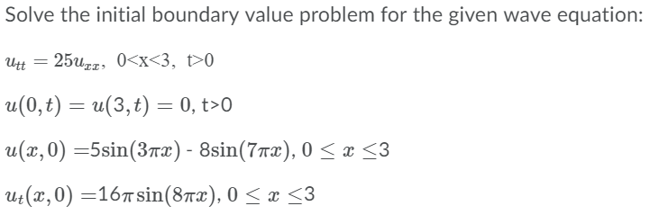 Solved Solve the initial boundary value problem for the | Chegg.com