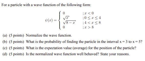 Solved For a particle with a wave function of the following | Chegg.com