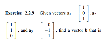 Solved Exercise 2.2.9 Given vectors a1=⎣⎡101⎦⎤,a2= ⎣⎡110⎦⎤ | Chegg.com