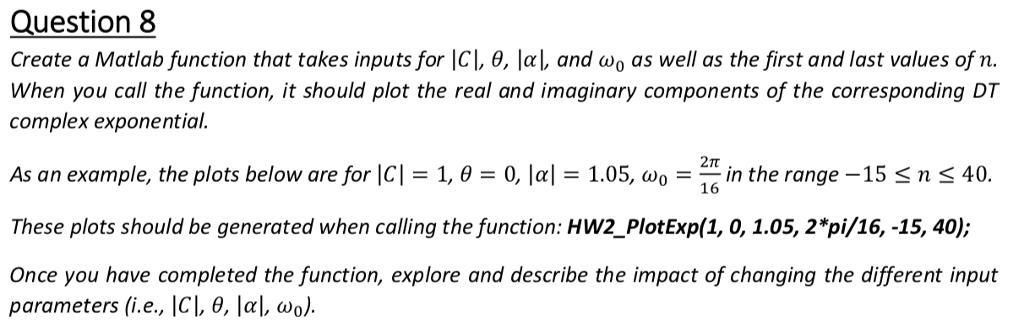 Solved Question 8 Create a Matlab function that takes inputs | Chegg.com