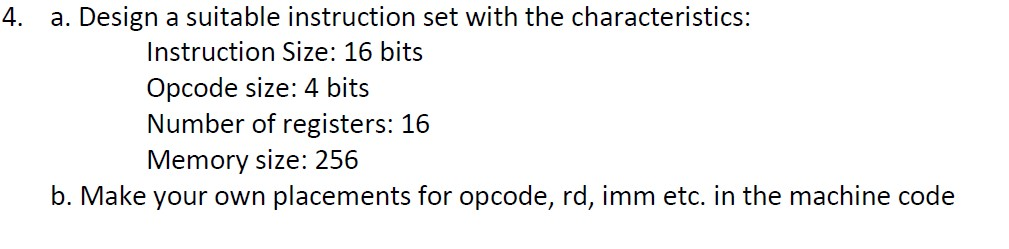 4. a. Design a suitable instruction set with the | Chegg.com