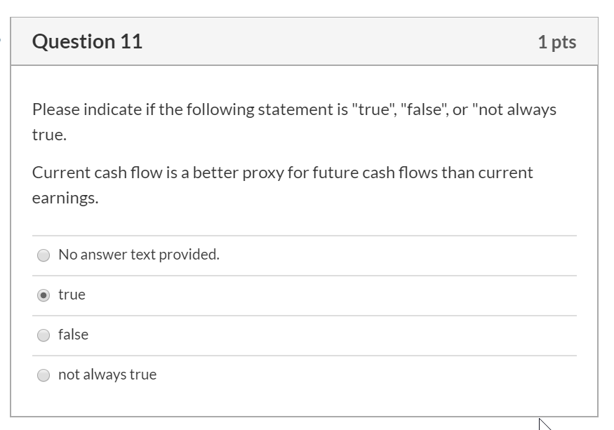 Solved Question 11 1 pts Please indicate if the following | Chegg.com