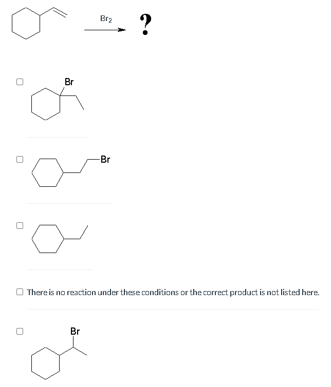 Solved Br2 ? Br Br There is no reaction under these | Chegg.com