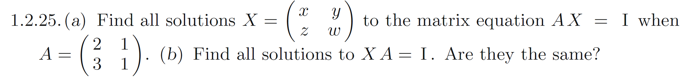 Solved 1.2.25. (a) Find all solutions X=(xzyw) to the matrix | Chegg.com