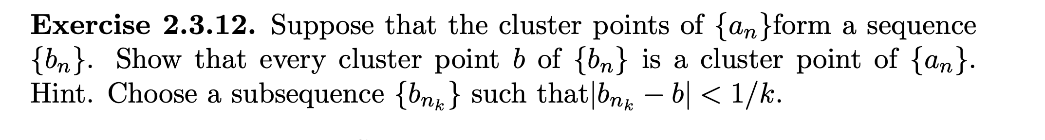 Solved Exercise 2.3.12. Suppose that the cluster points of | Chegg.com