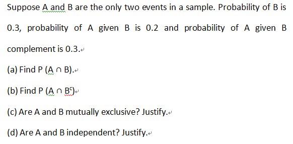 Solved Suppose A And B Are The Only Two Events In A Sample. | Chegg.com