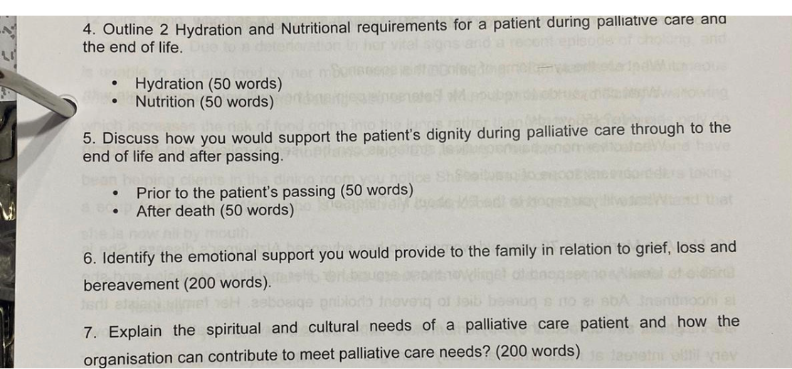 4. Outline 2 Hydration and Nutritional requirements for a patient during palliative care ana the end of life. • Hydration (50