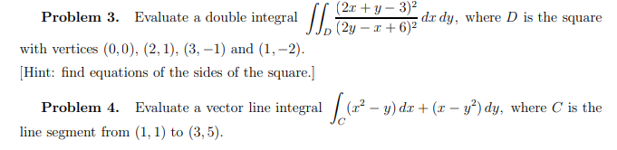 Solved Problem 3. ﻿Evaluate a double integral | Chegg.com