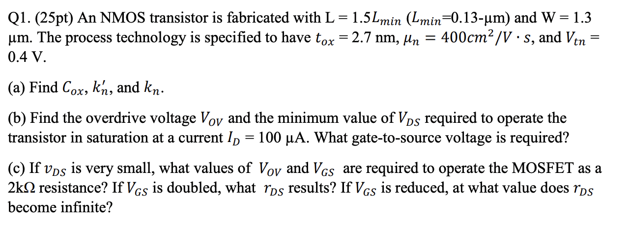 Solved Q1. (25pt) ﻿An NMOS transistor is fabricated with | Chegg.com