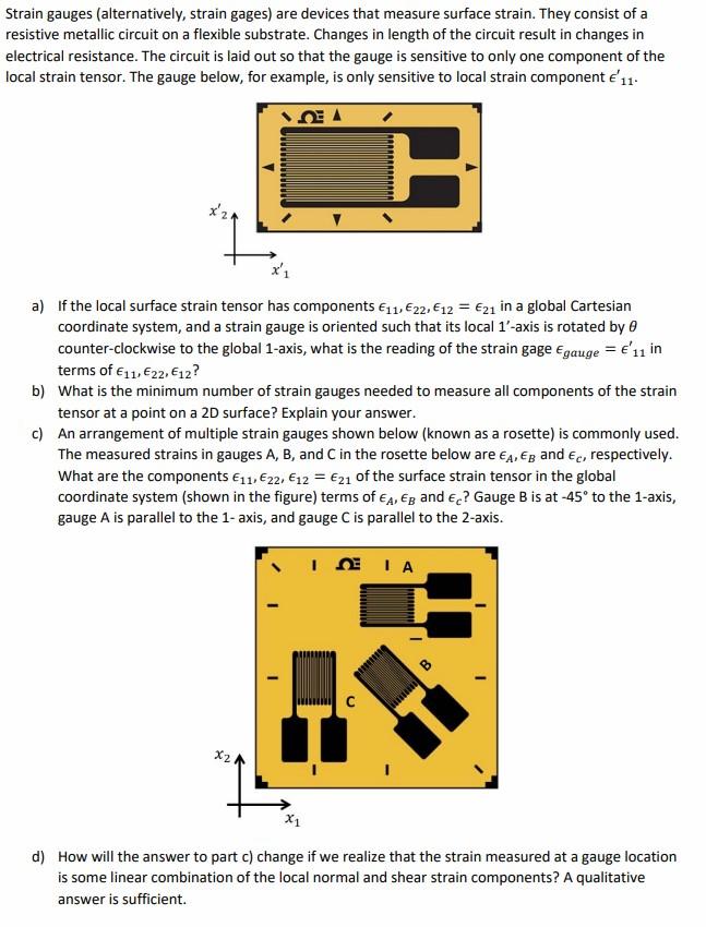 Solved Strain gauges (alternatively, strain gages) are | Chegg.com
