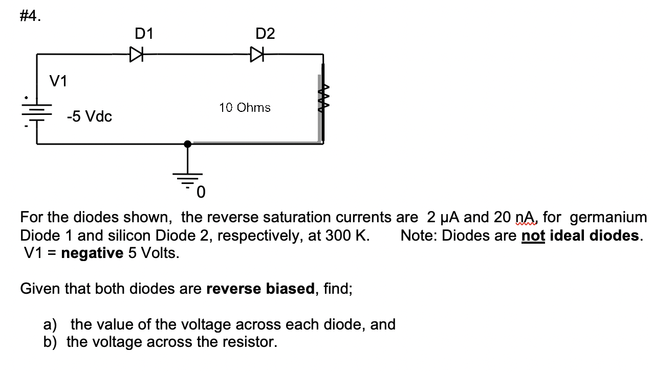 Solved 4. Št 10 Ohms = 5 Vdc For the diodes shown, the