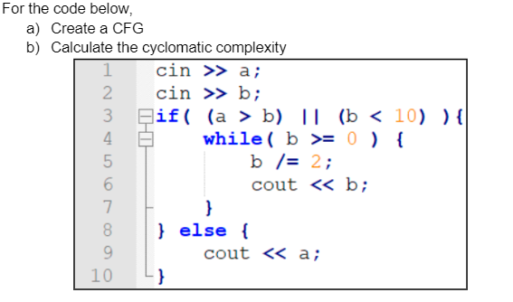 Solved For the code below, a) Create a CFG b) Calculate the | Chegg.com