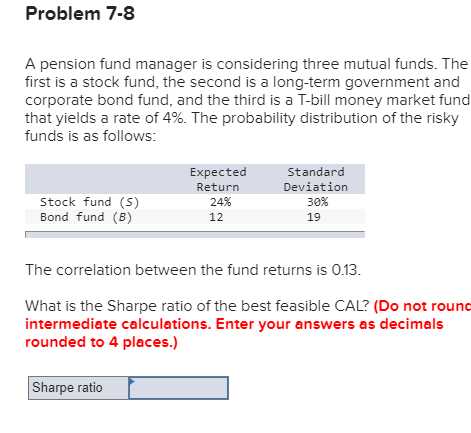 Solved Problem 7-8 A Pension Fund Manager Is Considering | Chegg.com