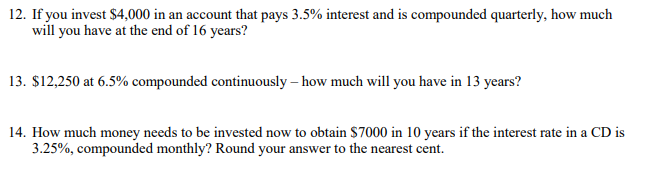 Solved 12. If you invest $4,000 in an account that pays 3.5% | Chegg.com