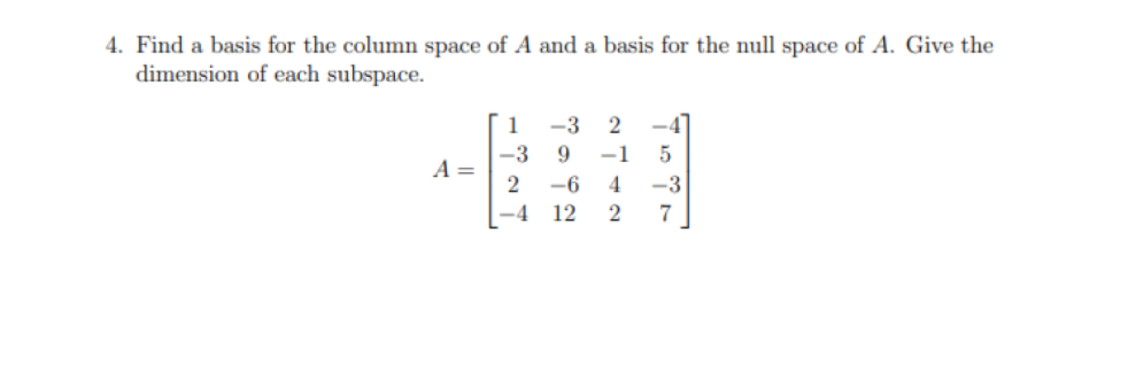 Solved а a 4. Find a basis for the column space of A and a | Chegg.com