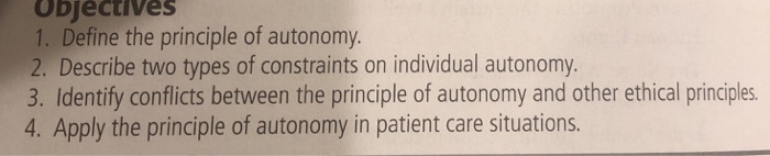 solved-objectives-1-define-the-principle-of-autonomy-2-chegg