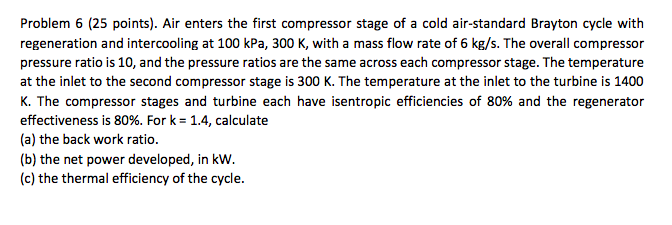 Solved Problem 6 ( 25 points). Air enters the first | Chegg.com
