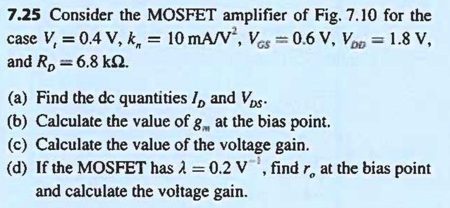 Solved 7.25 Consider the MOSFET amplifier of Fig. 7.10 for | Chegg.com