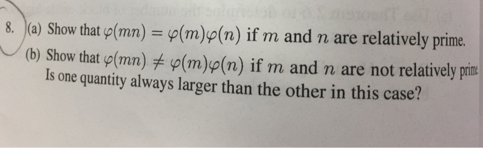 Solved Show that phi(mn) = phi(m)phi(n) if m and n are | Chegg.com