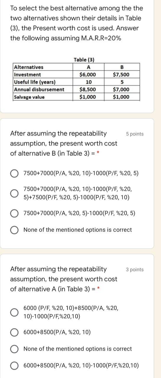 Solved To select the best alternative among the the two | Chegg.com