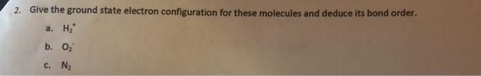Solved 2. Give the ground state electron configuration for | Chegg.com