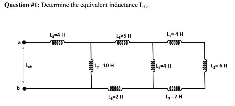 Solved Question #1: Determine the equivalent inductance Lab | Chegg.com