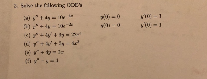 Solved 2. Solve the following ODE's (0) 1 -0(0)-1 (a) y" + | Chegg.com