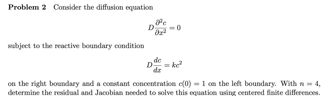 Problem 2 Consider the diffusion equation 2²c D = 0 | Chegg.com