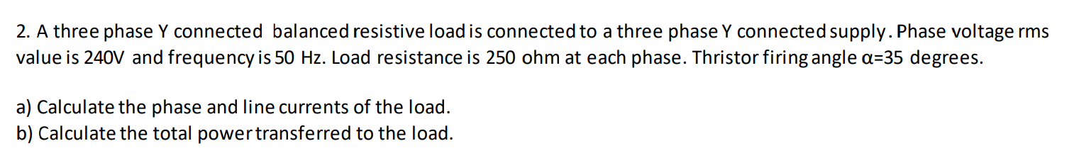 Solved 2. A three phase Y connected balanced resistive load | Chegg.com