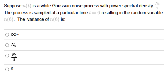 Solved Suppose n(t) is a white Gaussian noise process with | Chegg.com