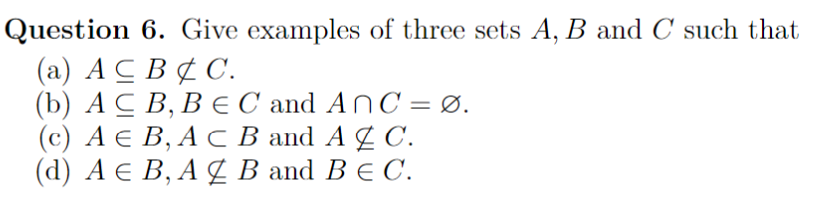 Solved Question 6. Give Examples Of Three Sets A,B And C | Chegg.com