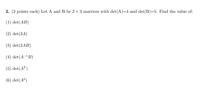 Solved 2. (3 points each) Let A and B be 3 x 3 matrices with | Chegg.com