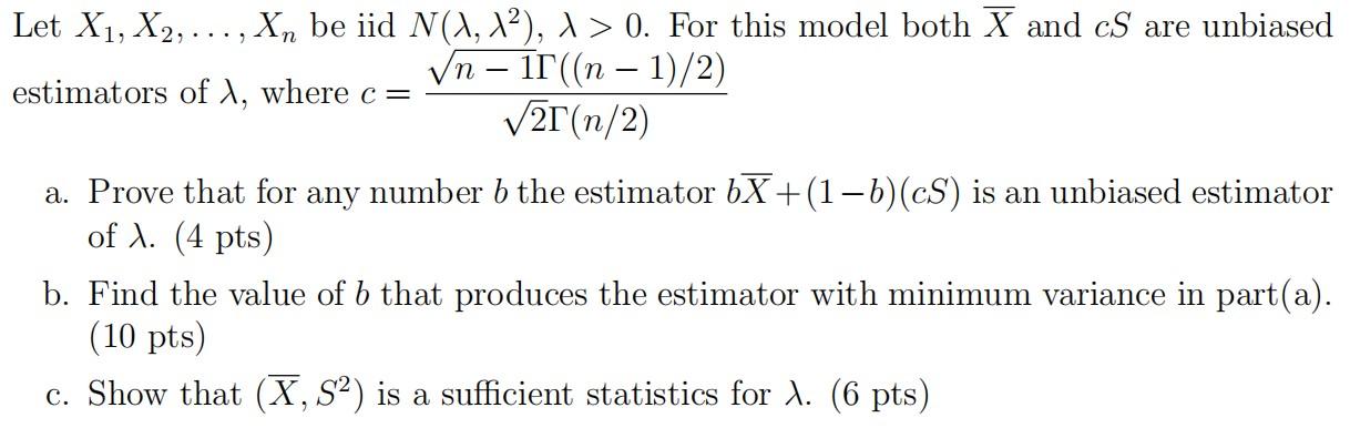 Solved Let X1,X2,…,Xn Be Iid N(λ,λ2),λ>0. For This Model | Chegg.com