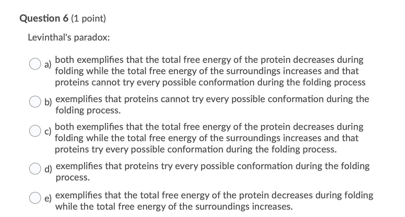 Solved Question 6 (1 point) Levinthal's paradox a) both
