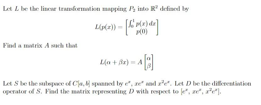 Solved Let L Be The Linear Transformation Mapping P Into R2 8741