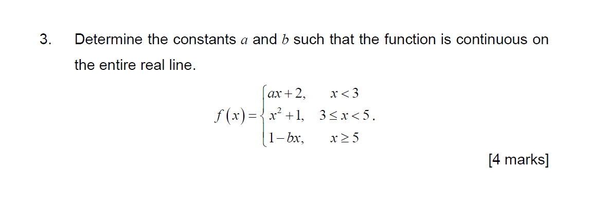 Solved 3. Determine the constants a and b such that the | Chegg.com