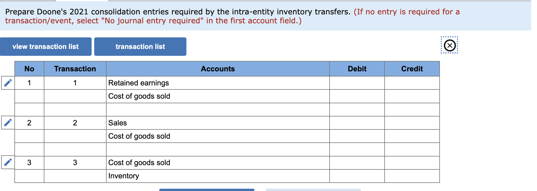 Prepare Doones 2021 consolidation entries required by the intra-entity inventory transfers. (If no entry is required for cra