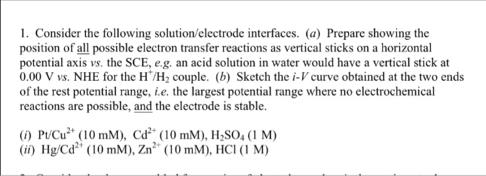 Solved 1. Consider The Following Solution/electrode | Chegg.com