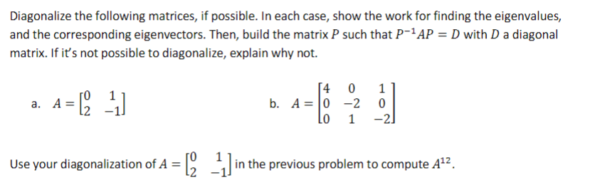 Solved Diagonalize the following matrices, if possible. In | Chegg.com