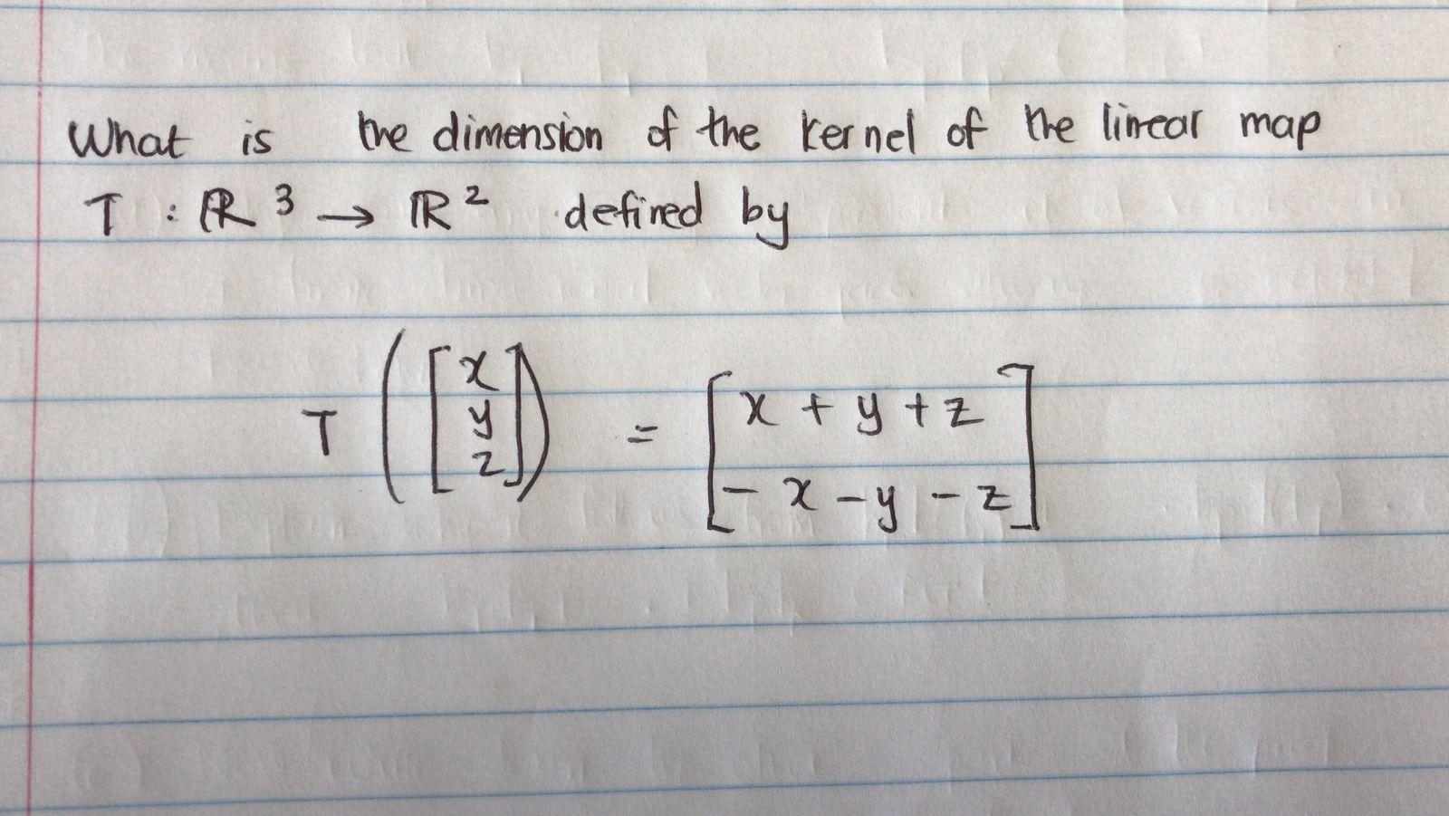 Solved What is the dimension of the Kernel of the linear map | Chegg.com