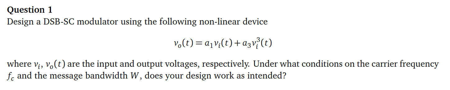 Solved Question 1 Design a DSB-SC modulator using the | Chegg.com