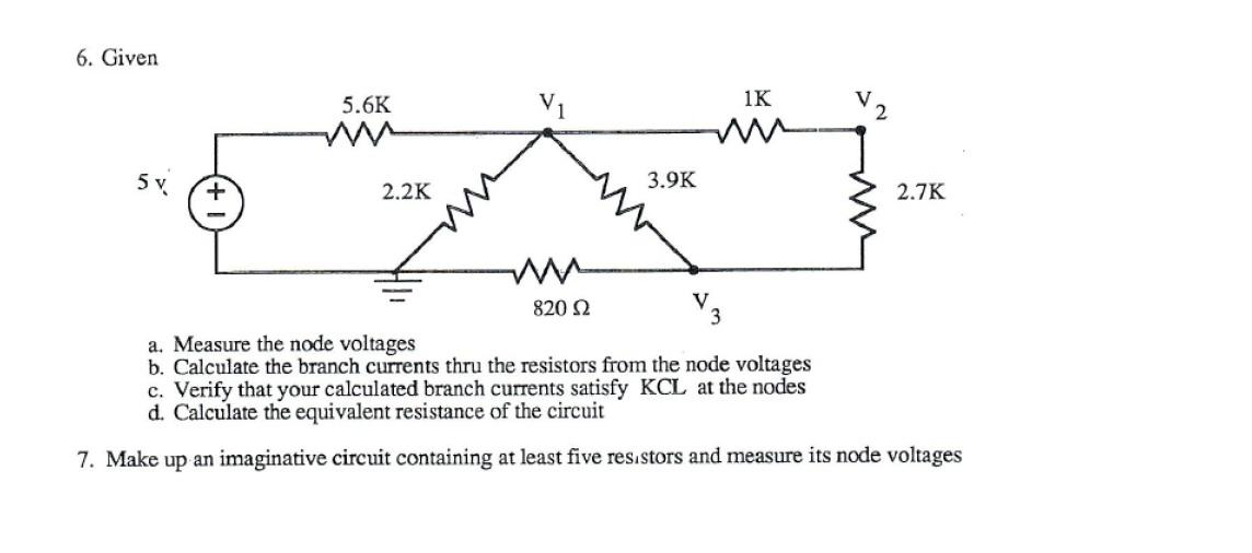 Solved 6. Given A. Measure The Node Voltages B. Calculate | Chegg.com